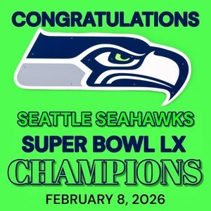 💙💚SEATTLE SEAHAWKS SUPER BOWL LX CHAMPIONS 💚💙